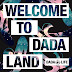 DADA LIFE 'WELCOME TO DADA LAND' COMING FEBRUARY 17TH
