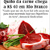 Quilo da carne chega a R$ 40 em Rio Branco e frigoríficos pedem socorro: “não tem gado para comprar