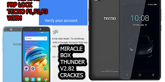 HOW TO RESET/REMOVE FRP(GOOGLE ACCOUNT VERIFICATION) LOCK TECNO F1,F2,F3 WITH MIRACLE BOX THUNDER 2.82 CRACKED 