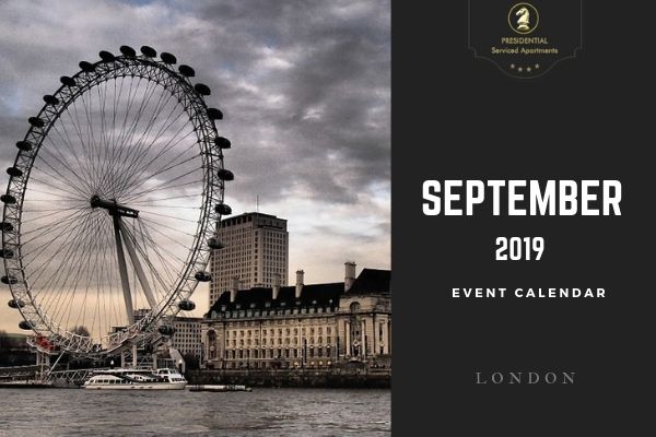 Things to do in London in September 2019 | Presidential Apartments Marylebone