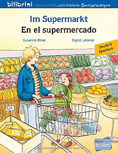 Im Supermarkt: Kinderbuch Deutsch-Spanisch