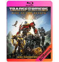 TRANSFORMERS: EL DESPERTAR DE LAS BESTIAS (2023) BDREMUX 1080P MKV ESPAÑOL LATINO