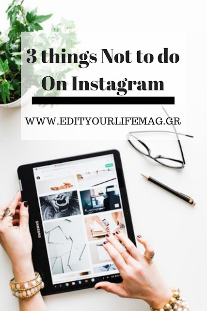 3 things Not to do On Instagram