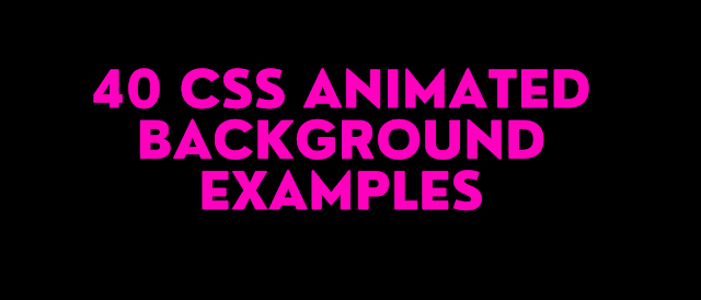 40 CSS Animated Background Examples