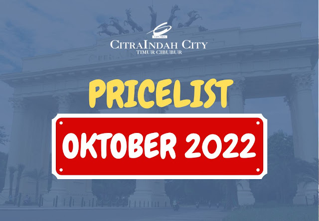 Harga Citra Indah City per OKTOBER 2022