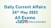 Daily Current Affairs 24th May 2023 For All Government Examinations