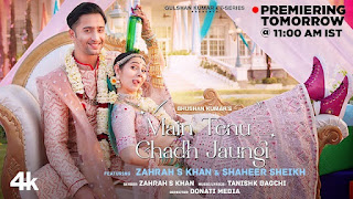 Main Tenu Chad Jaungi Lyrics In English – Zahrah Khan | Shaheer Sheikh