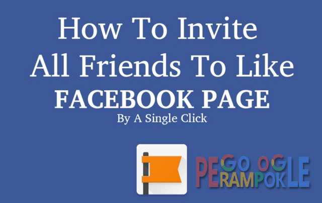 cara invite semua teman facebook untuk like fanspage 2017
