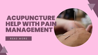 Acupuncture Help with Pain Management