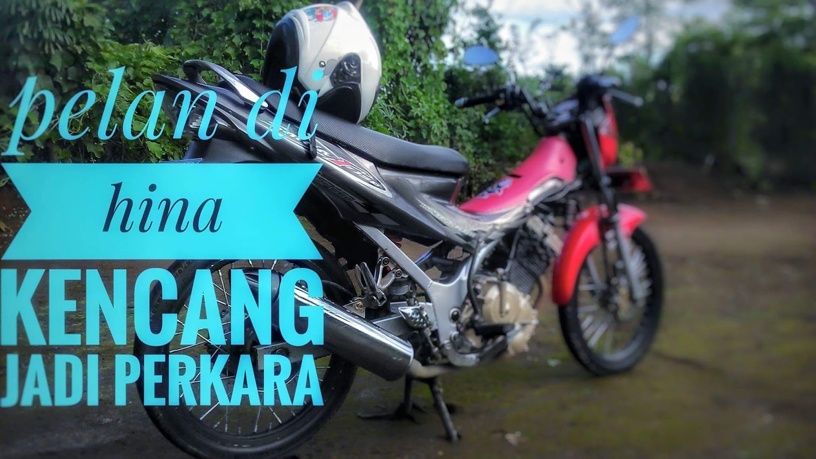 Kumpulan Kata Kata Di Gambar Motor Satria Fu Lucu Romantis Sampai