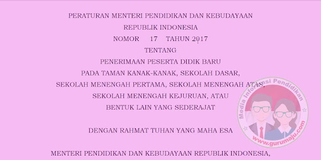  ialah permedikbud yang mengatur tentang Penerimaan Peserta Didik Baru pada Taman Kanak Syarat Penerimaan Peserta Didik Baru (PPDB) 2017 Sesuai Permendikbud no 17