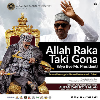DOWNLOAD MP3: Autan Zaki Ikon Allah – Allah Raka Taki Gona (Bye Bye Mr. President)