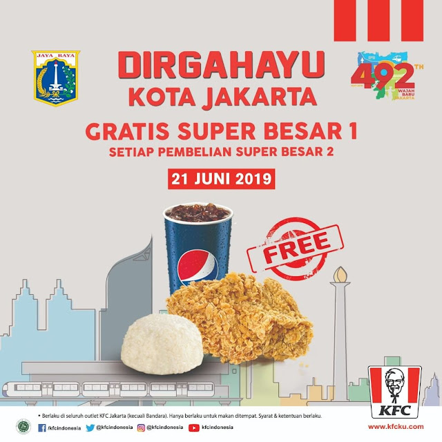 #KFC - #Promo Dirgahayu Jakarta ke 492 Beli 2 Gratis 1 Super Besar (21 Juni 2019)