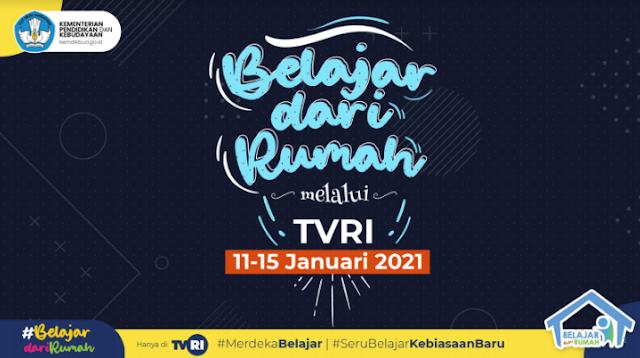 Panduan dan Jadwal BDR di TVRI Minggu Kedua Tahun 2021 (11 – 15 Januari 2021)