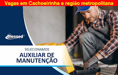 Vaga para Auxiliar de Manutenção em Cachoeirinha e região metropolitana