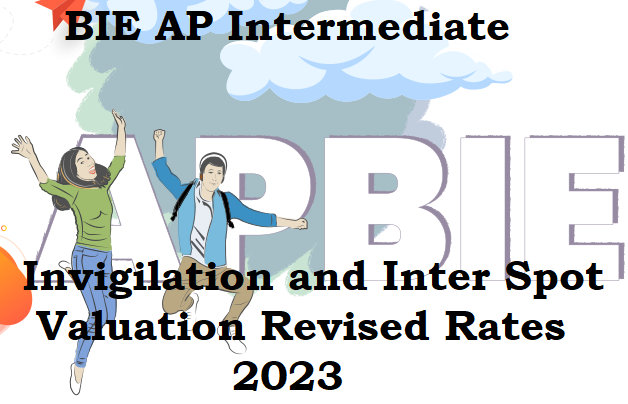 BIE AP Intermediate Invigilation and Inter Spot Valuation Revised Rates 2023