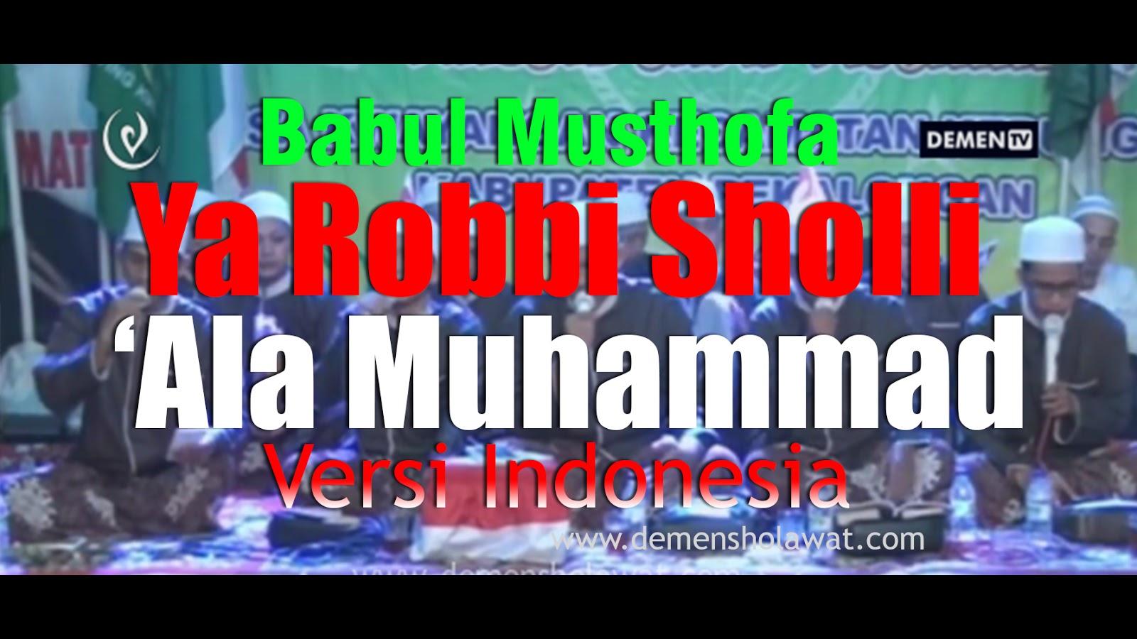 Lirik Ya Robbi Sholli 'Ala Muhammad Versi Indonesia Babul 