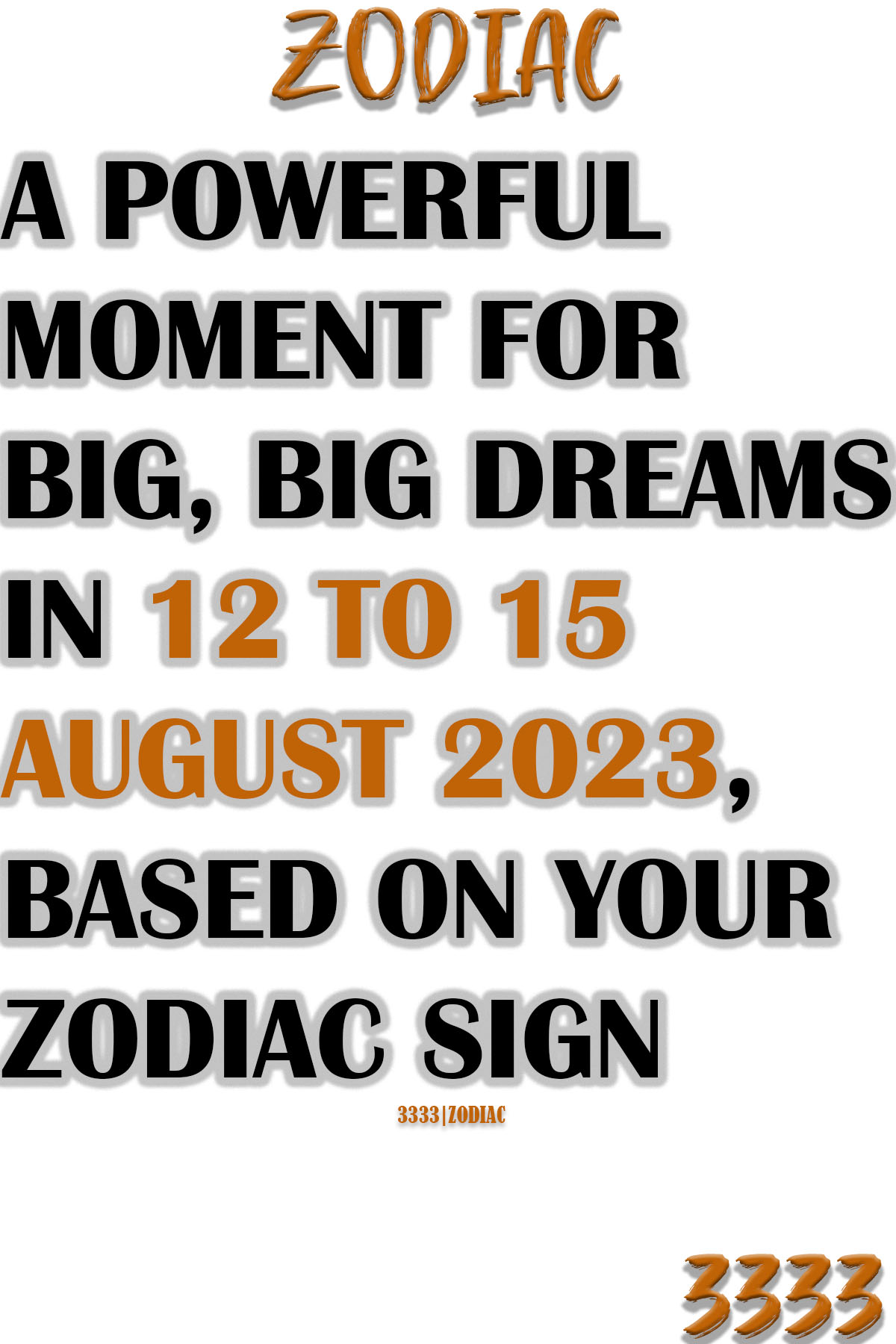 A Powerful Moment For Big, Big Dreams In 12 To15 August 2023, Based On Your Zodiac Sign