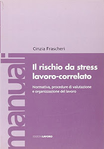 RISCHIO DA STRESS LAVORO CORRELATO