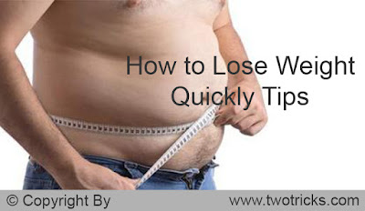 How to Lose Weight Quickly Tips