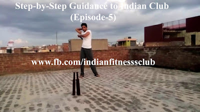 Indian Club: The Step-by-Step Guidance (Episode-5)
