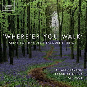 Where'er you walk - Allan Clayton, Classical Opera, Ian Page  - Signum