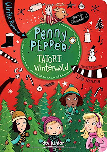 Penny Pepper - Tatort Winterwald (Die Penny Pepper-Reihe, Band 4)