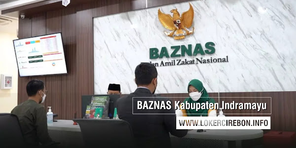 Lowongan Kerja BAZNAS Kabupaten Indramayu