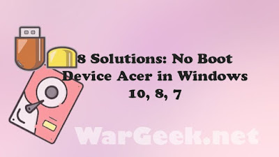 No Boot Device Acer in Windows 10, 8, 7