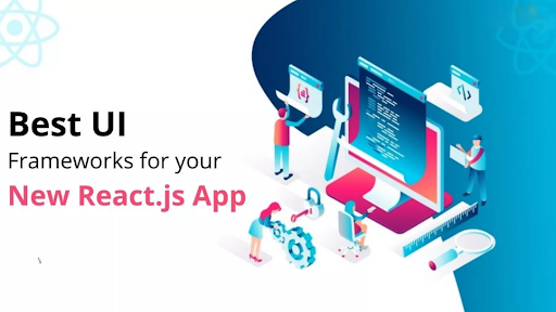 Best UI Frameworks for your New React.js App