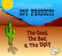 Soy Products - the good, the bad, the ugly