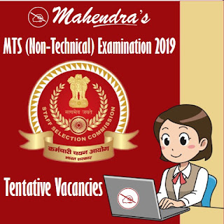 SSC | Tentative Vacancies : Multi Tasking (Non- Technical) Staff Examination, 2019 