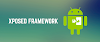 Cara Install Xposed Framework pada Semua Perangkat Android [ROOT]