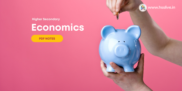 Higher Secondary Plus One/Plus Two Economics Study Notes