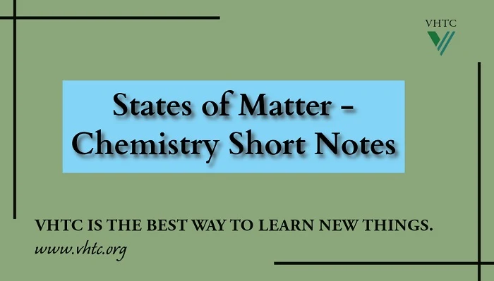States of Matter - Chemistry Short Notes 📚