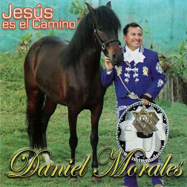 Daniel Morales – Jesús Es el Camino 2020