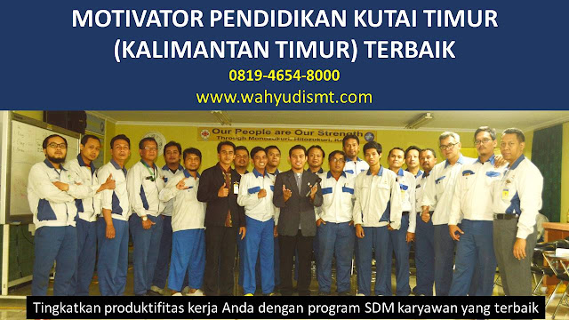 MOTIVATOR PENDIDIKAN KUTAI TIMUR (KALIMANTAN TIMUR) TERBAIK, modul pelatihan mengenai MOTIVATOR PENDIDIKAN KUTAI TIMUR (KALIMANTAN TIMUR) TERBAIK, tujuan MOTIVATOR PENDIDIKAN KUTAI TIMUR (KALIMANTAN TIMUR) TERBAIK, judul MOTIVATOR PENDIDIKAN KUTAI TIMUR (KALIMANTAN TIMUR) TERBAIK, judul training untuk karyawan KUTAI TIMUR (KALIMANTAN TIMUR) Terbaik, training motivasi mahasiswa KUTAI TIMUR (KALIMANTAN TIMUR) Terbaik, silabus training, modul pelatihan motivasi kerja pdf KUTAI TIMUR (KALIMANTAN TIMUR) Terbaik, motivasi kinerja karyawan KUTAI TIMUR (KALIMANTAN TIMUR) Terbaik, judul motivasi terbaik KUTAI TIMUR (KALIMANTAN TIMUR) Terbaik, contoh tema seminar motivasi KUTAI TIMUR (KALIMANTAN TIMUR) Terbaik, tema training motivasi pelajar KUTAI TIMUR (KALIMANTAN TIMUR) Terbaik, tema training motivasi mahasiswa KUTAI TIMUR (KALIMANTAN TIMUR) Terbaik, materi training motivasi untuk siswa ppt KUTAI TIMUR (KALIMANTAN TIMUR) Terbaik, contoh judul pelatihan, tema seminar motivasi untuk mahasiswa KUTAI TIMUR (KALIMANTAN TIMUR) Terbaik, materi motivasi sukses KUTAI TIMUR (KALIMANTAN TIMUR) Terbaik, silabus training KUTAI TIMUR (KALIMANTAN TIMUR) Terbaik, motivasi kinerja karyawan KUTAI TIMUR (KALIMANTAN TIMUR) Terbaik, bahan motivasi karyawan KUTAI TIMUR (KALIMANTAN TIMUR) Terbaik, motivasi kinerja karyawan KUTAI TIMUR (KALIMANTAN TIMUR) Terbaik, motivasi kerja karyawan KUTAI TIMUR (KALIMANTAN TIMUR) Terbaik, cara memberi motivasi karyawan dalam bisnis internasional KUTAI TIMUR (KALIMANTAN TIMUR) Terbaik, cara dan upaya meningkatkan motivasi kerja karyawan KUTAI TIMUR (KALIMANTAN TIMUR) Terbaik, judul KUTAI TIMUR (KALIMANTAN TIMUR) Terbaik, training motivasi KUTAI TIMUR (KALIMANTAN TIMUR) Terbaik, kelas motivasi KUTAI TIMUR (KALIMANTAN TIMUR) Terbaik