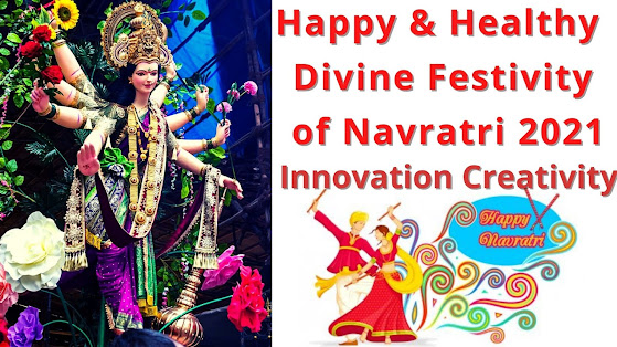 Happy & Healthy Divine Festivity of Navratri 2021