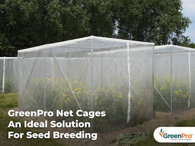 GreenPro Net Cages An Ideal Solution For Seed Breeding