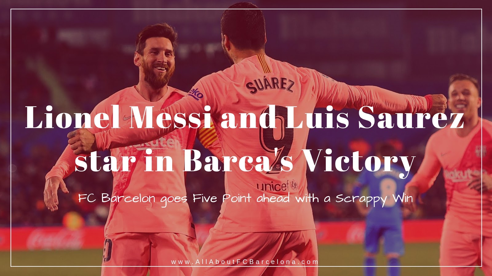  FC Barcelona Starts Year 2019 with a Competitive Victory over Getafe #Barca #FCBarcelona #Messi #Saurez