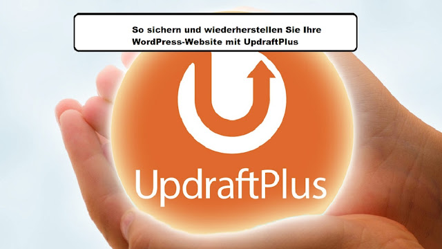 So sichern und wiederherstellen Sie Ihre WordPress-Website mit UpdraftPlus