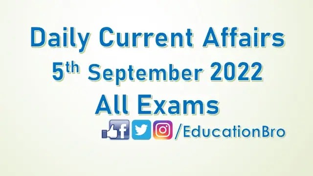 daily-current-affairs-5th-september-2022-for-all-government-examinations