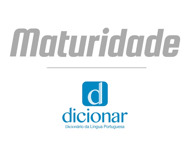 Significado de Maturidade