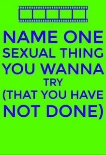 name one sexual thing you wanna try (that you have not done)