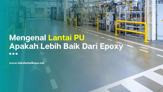 Apa Itu Lantai PU Polyurethane