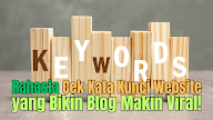 Rahasia Cek Kata Kunci Website yang Bikin Blog Makin Viral!