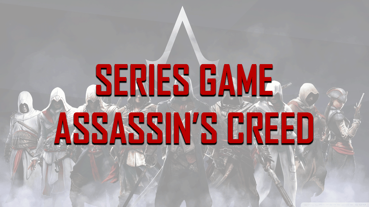 Series Game Assassin's Creed