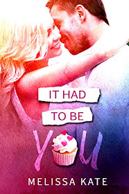 It Had To Be You (Crystal Valley Book 2) by Melissa Kate