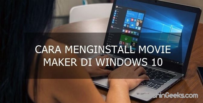Guide to Installing Movie Maker on Windows 10, Simple Software for Video Editing