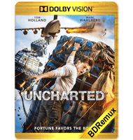 UNCHARTED: FUERA DEL MAPA (2022) BDREMUX 2160P DOLBY VISION MKV ESPAÑOL LATINO